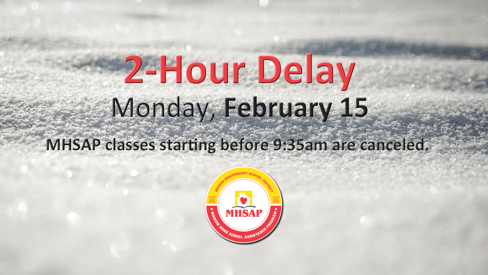 2-Hour Delay MONDAY