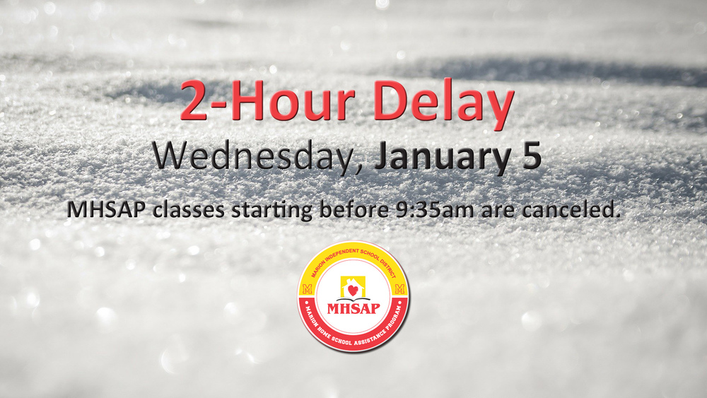 2Hour Delay Today Marion Home School Assistance Program